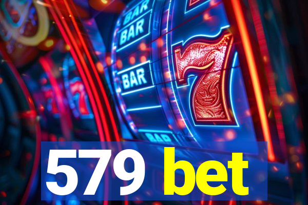 579 bet