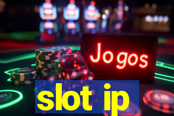 slot ip