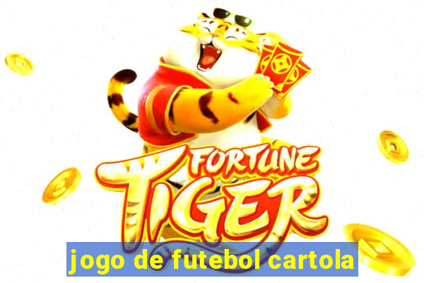 jogo de futebol cartola