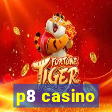 p8 casino