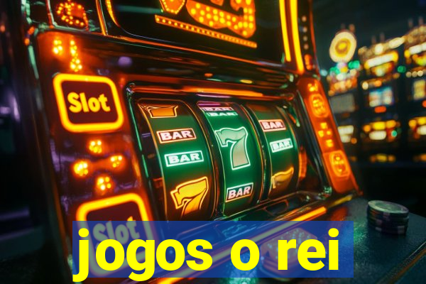 jogos o rei