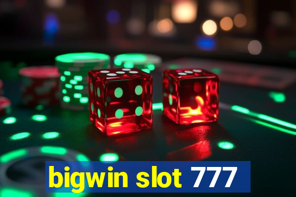 bigwin slot 777