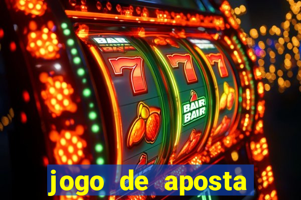 jogo de aposta dinheiro real