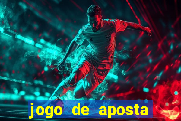 jogo de aposta dinheiro real