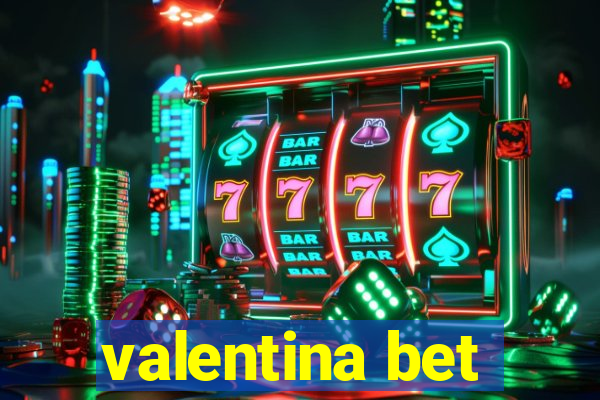 valentina bet