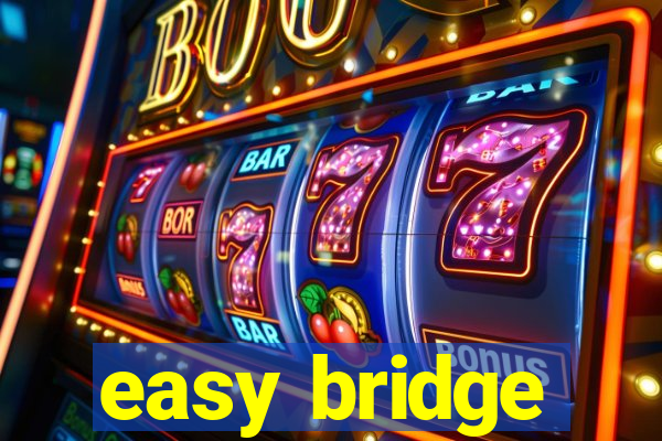 easy bridge