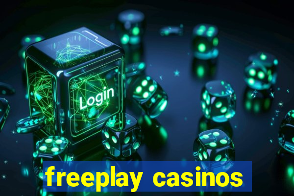 freeplay casinos