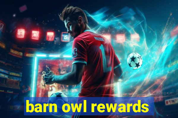 barn owl rewards