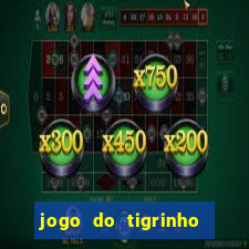 jogo do tigrinho como jogar