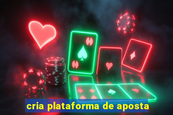 cria plataforma de aposta