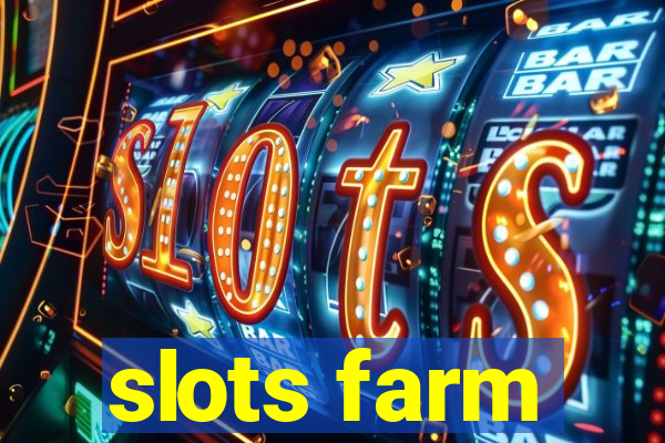 slots farm