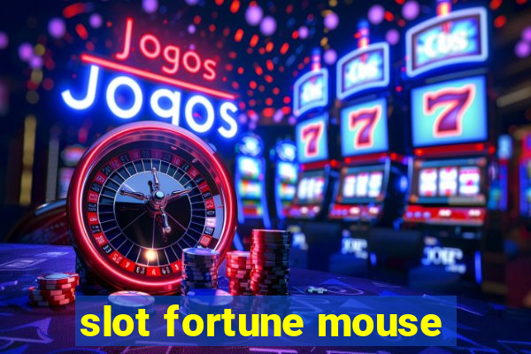 slot fortune mouse