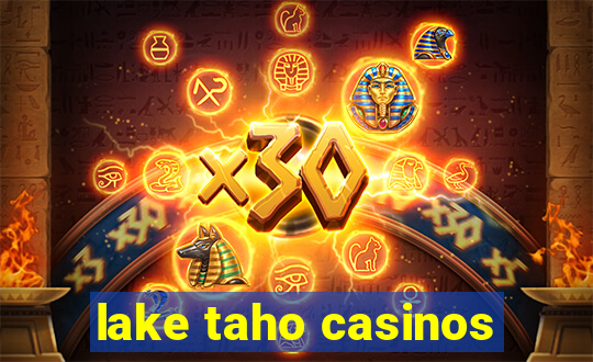 lake taho casinos