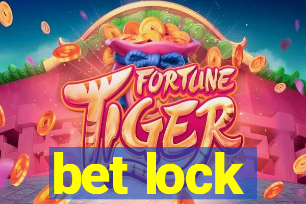 bet lock