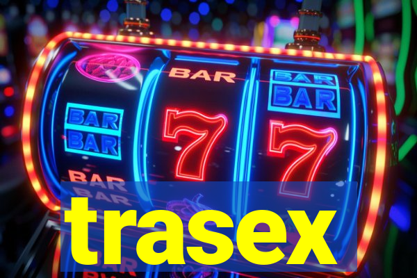 trasex