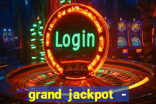 grand jackpot - casino slots