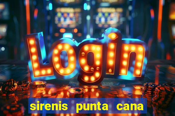 sirenis punta cana resort casino & aquagames