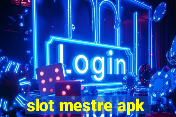 slot mestre apk