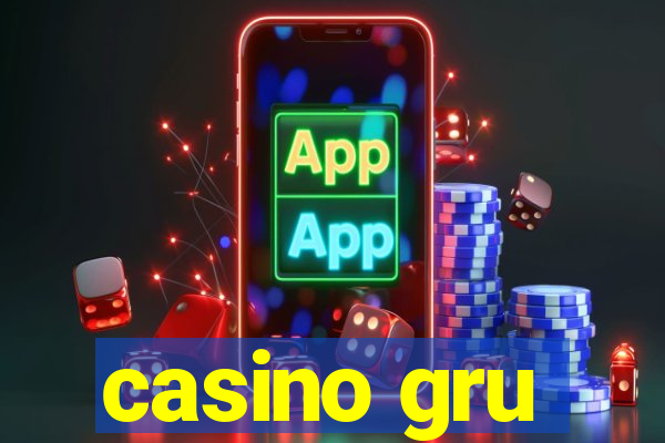 casino gru