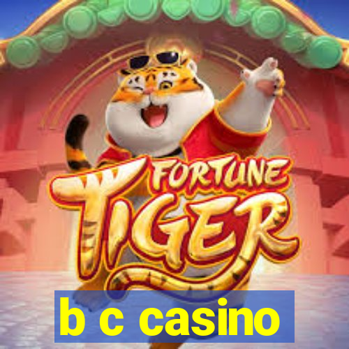 b c casino