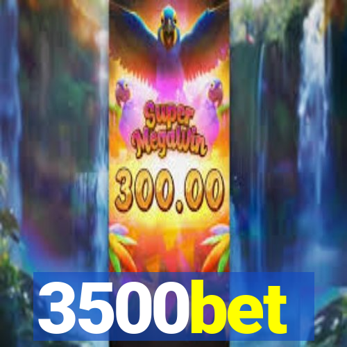 3500bet