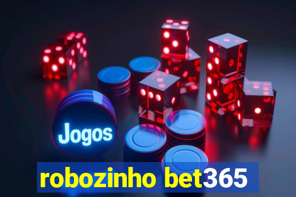 robozinho bet365