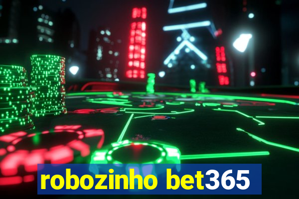 robozinho bet365