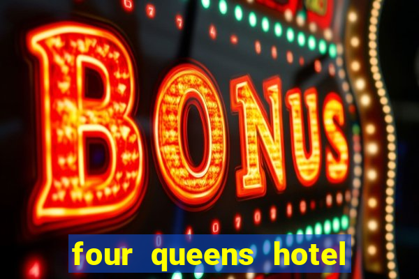 four queens hotel & casino las-vegas