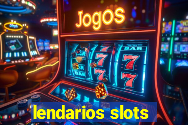 lendarios slots