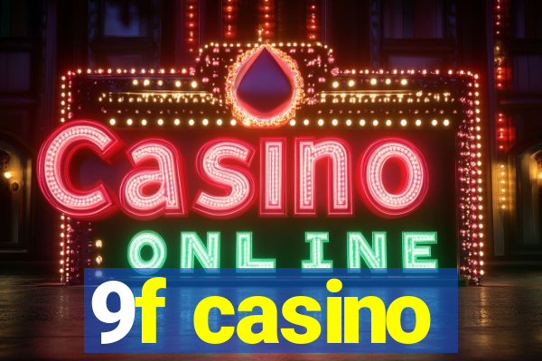 9f casino