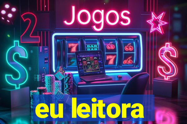 eu leitora