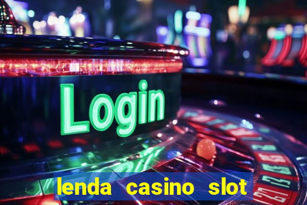 lenda casino slot paga mesmo