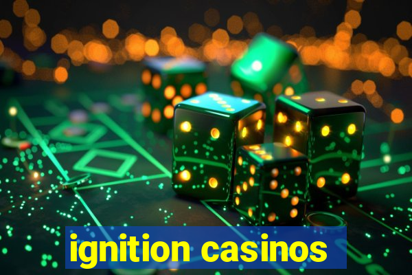 ignition casinos