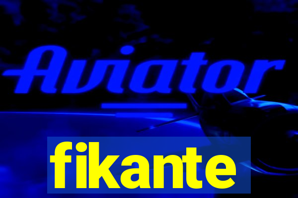 fikante