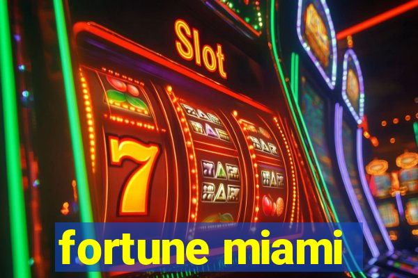 fortune miami