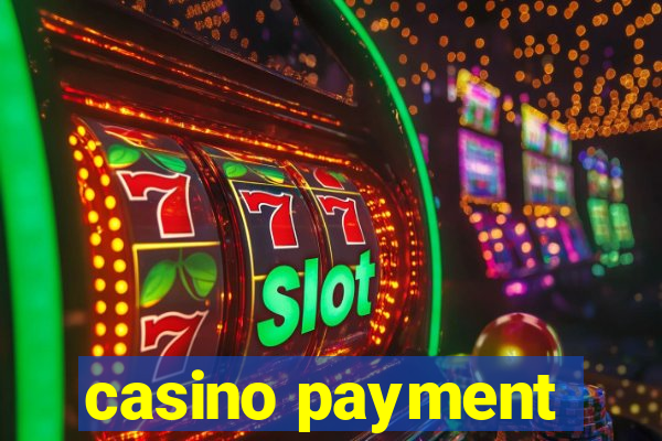 casino payment