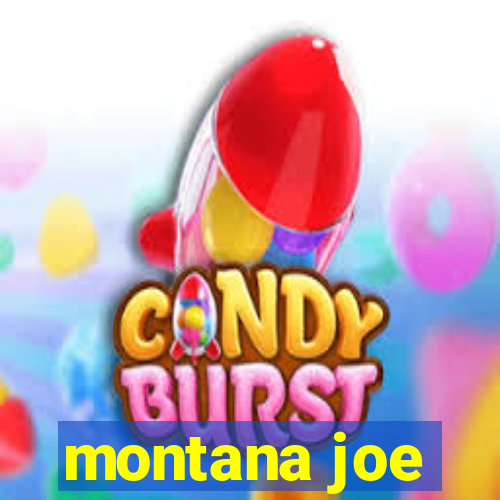 montana joe