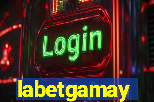 labetgamay