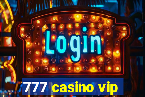 777 casino vip