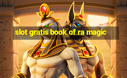 slot gratis book of ra magic