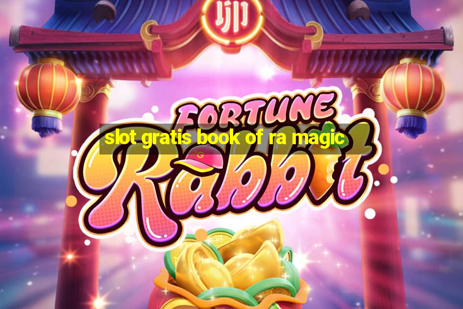 slot gratis book of ra magic