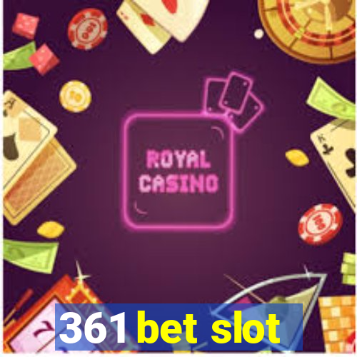 361 bet slot