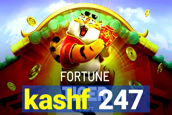 kashf 247