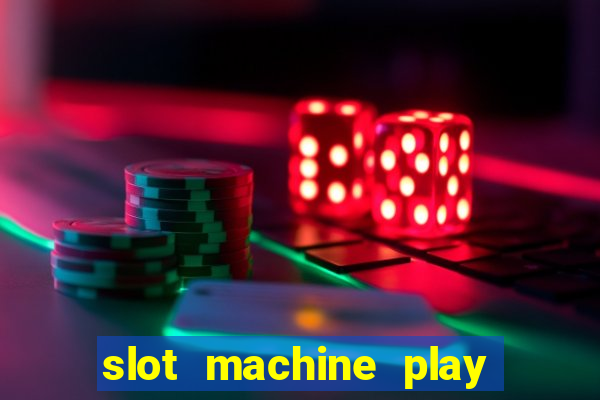 slot machine play for free