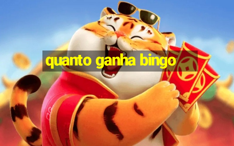 quanto ganha bingo