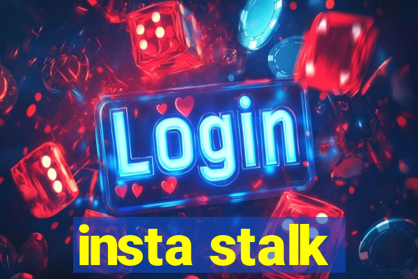 insta stalk