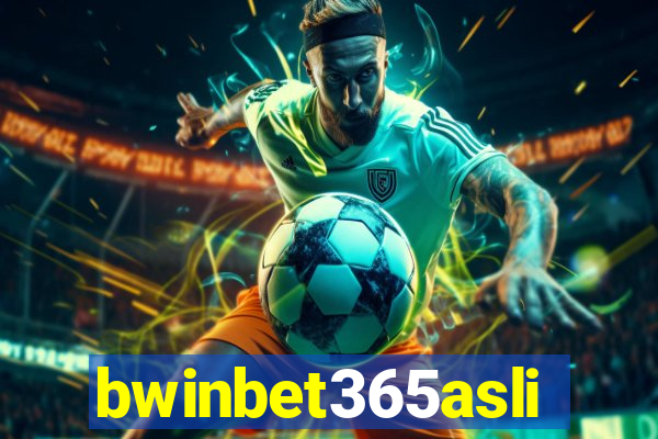 bwinbet365asli