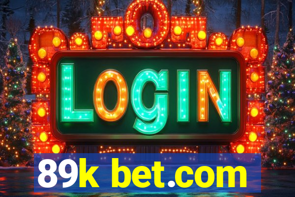 89k bet.com