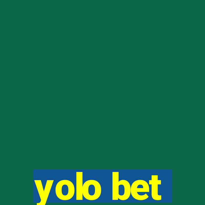 yolo bet