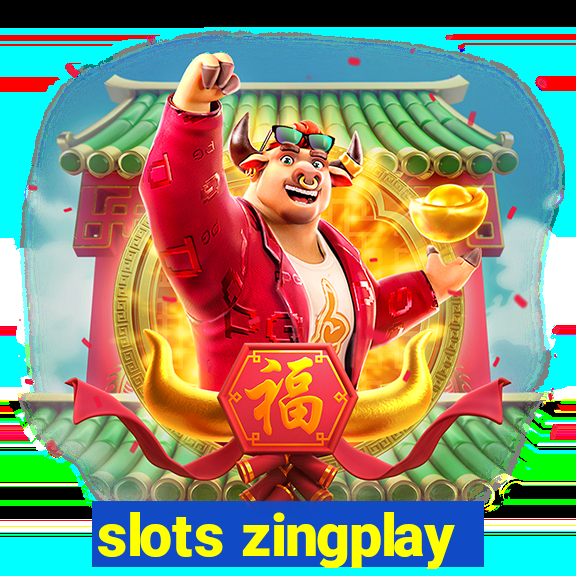 slots zingplay